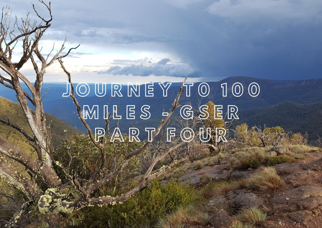 Journey to 100 miles - GSER PART FOUR - Run Vault
