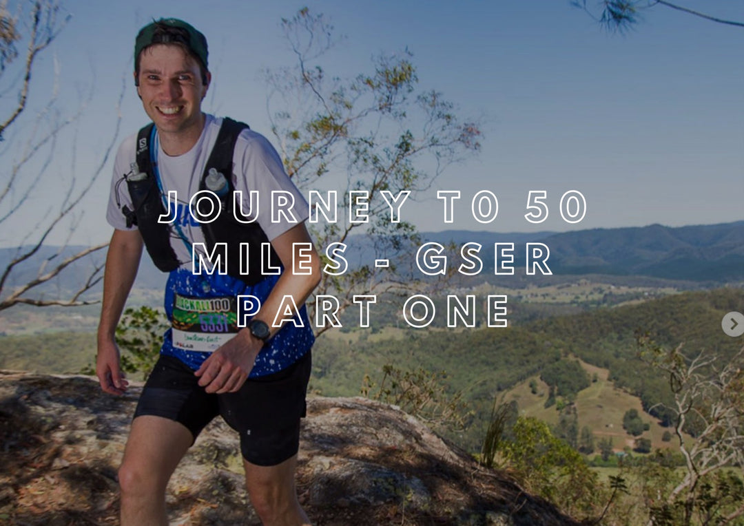 Journey to 50 Miles - GSER PART ONE - Run Vault