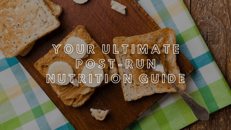 Your Ultimate Post Run Nutrition Guide